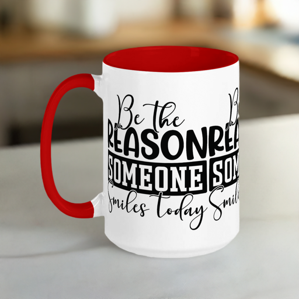 Be The Reason Someone Smiles ceramic mug